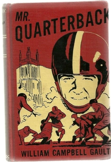 Mr. Quarterback WILLIAM CAMPBELL GAULT 1955 football  