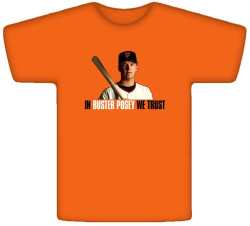 In Buster Posey We Trust T Shirt  