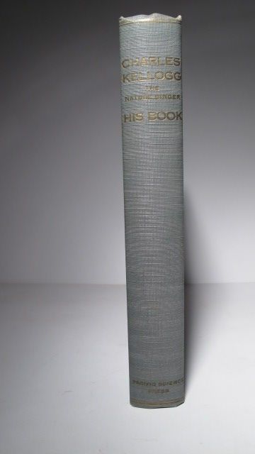 1929 CHARLES KELLOGG NATURE SINGER SIGNED LTD 1ST ED  